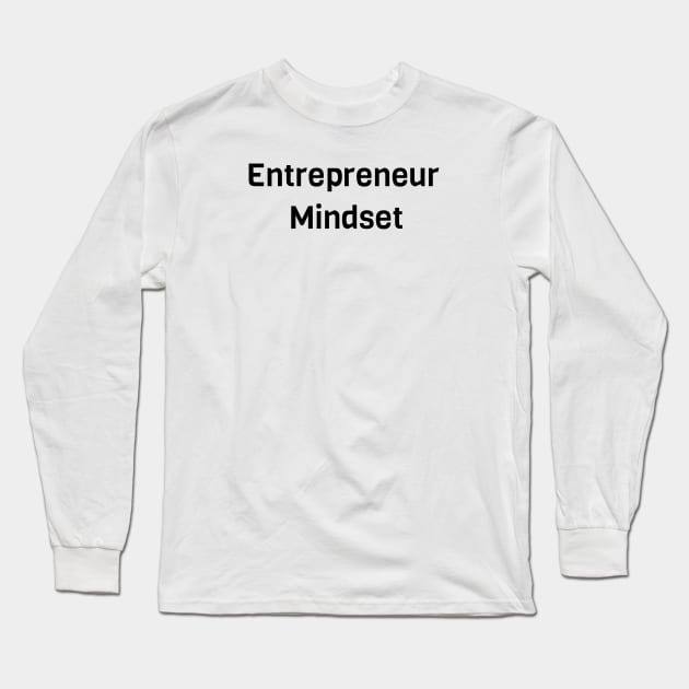 Entrepreneur Mindset Long Sleeve T-Shirt by Jitesh Kundra